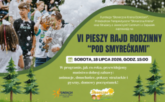 Plakat zaprasza na VI Pieszy Rajd Rodzinny „Pod Smyrećkami” w sobotę, 18 lipca 2026 roku o godz. 15:00. W programie zaplanowano animacje, dmuchańce, pokazy strażackie i poczęstunek. Na zdjęciu w tle widać bawiące się w pianie dzieci.