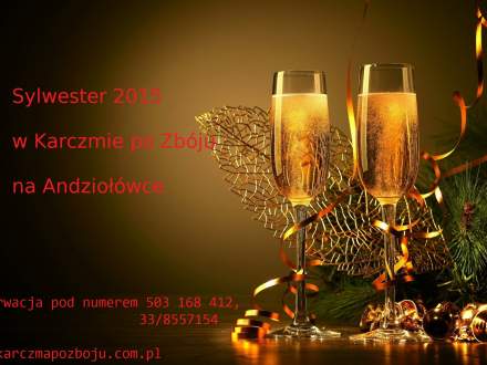 Sylwester w Karczmie "Po Zbóju" Rezerwacja pod numerem 503 168 412
