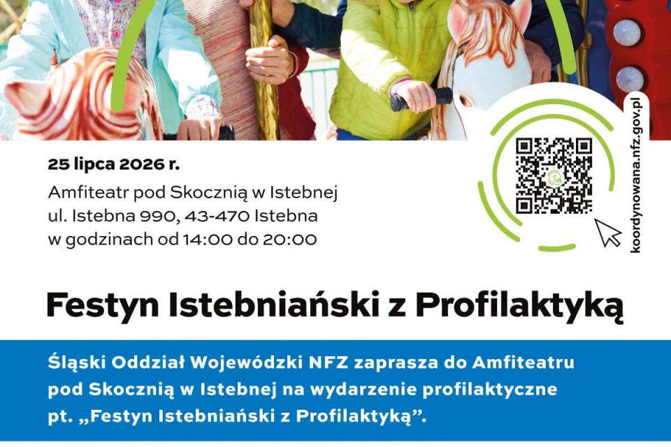 Plakat: Festyn Istebniański z Profilaktyką. 25 lipca 2026 r., godz. 14:00–20:00, Amfiteatr pod Skocznią w Istebnej. Śląski OW NFZ zaprasza na konsultacje ze specjalistami, badania, pomiary i warsztaty edukacyjne.