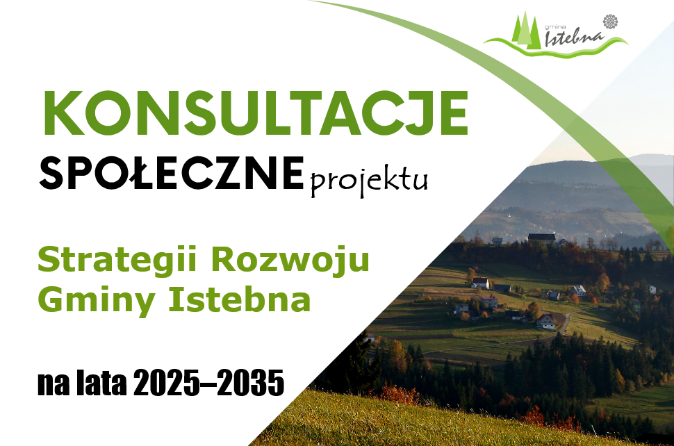 Grafika informacyjna dot. konsultacji społecznych projektu Strategii Rozwoju Gminy Istebna na lata 2025-2035